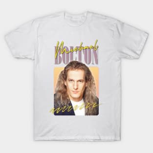 Michael Bolton / 90s Style Fan Art Design T-Shirt